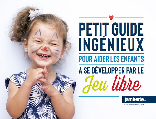 Petit guide ingénieux pour aider les enfants à se développer par le jeu libre